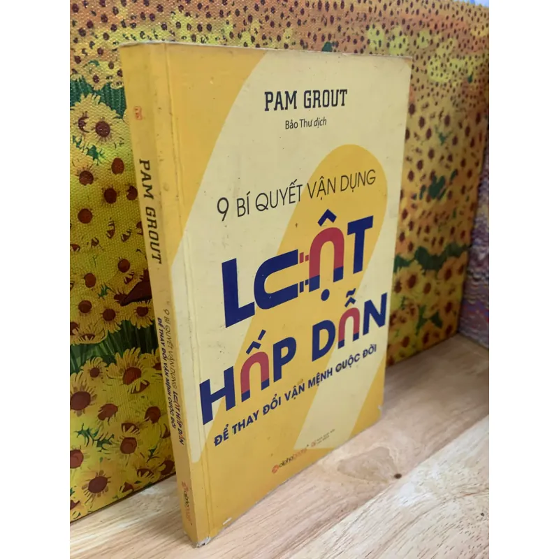 9 Bí Quyết Vận Dụng Luật Hấp Dẫn - Pam Grout 927478