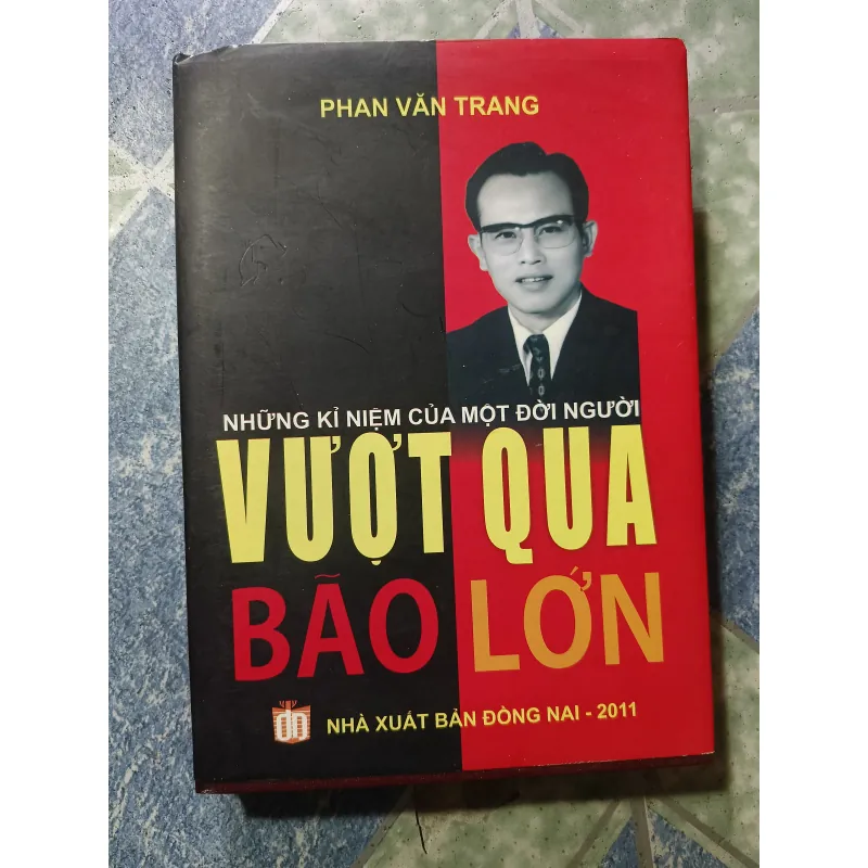 Những kỉ niệm của một đời người - Vượt qua bão lớn - Phan Văn Trang 1001165