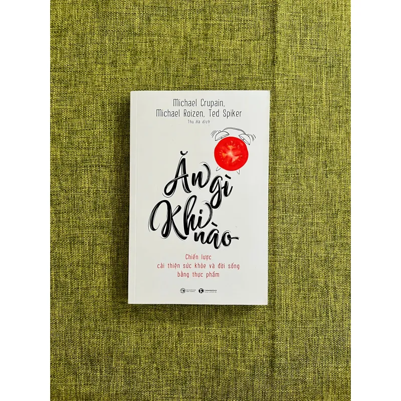 ĂN GÌ KHI NÀO - Michael Crupain, Michael Roizen, Ted Spiker 577556