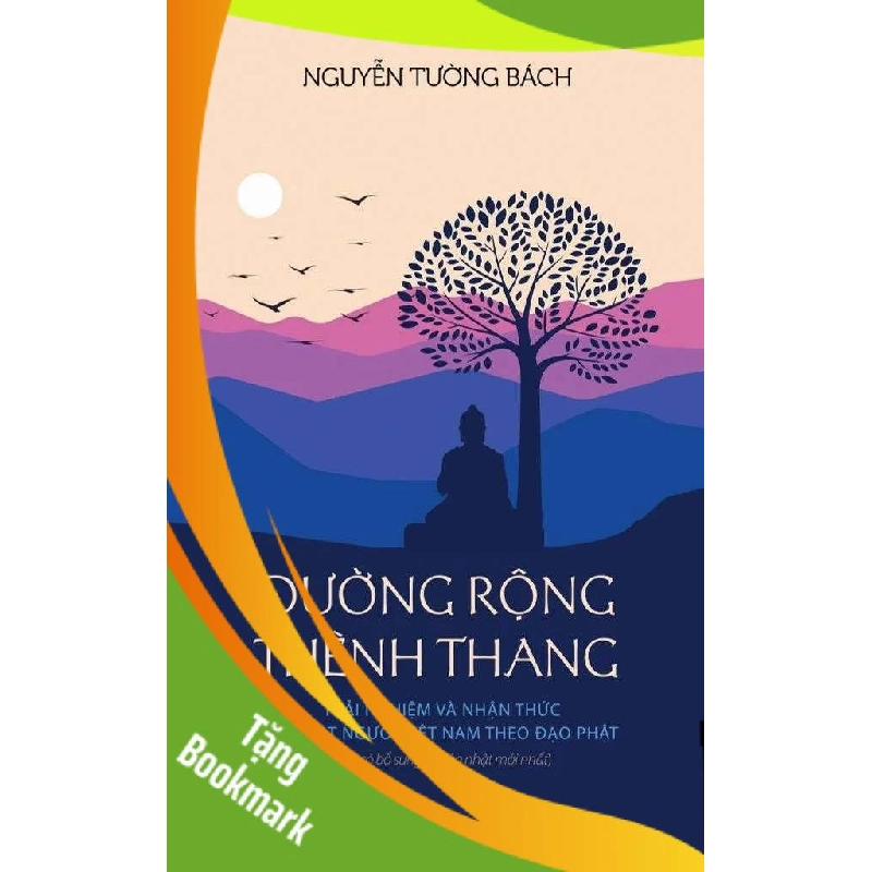(TẶNG BOOKMARK) Đường Rộng Thênh Thang Nguyễn Tường Bách - VĂN HỌC 943697