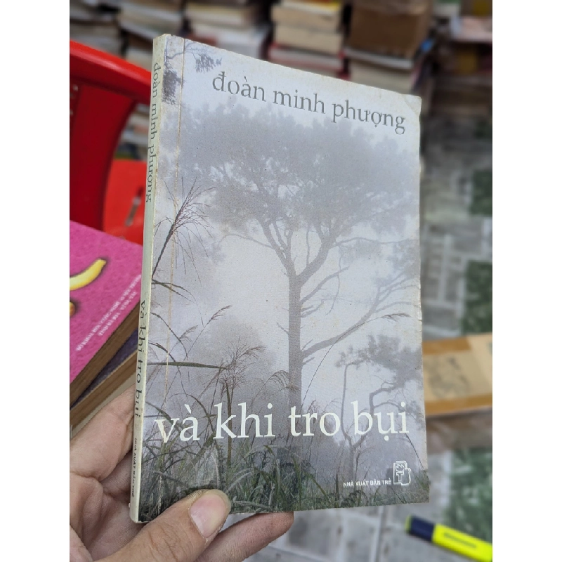 Và khi tro bụi - Đoàn Minh Phượng 127614