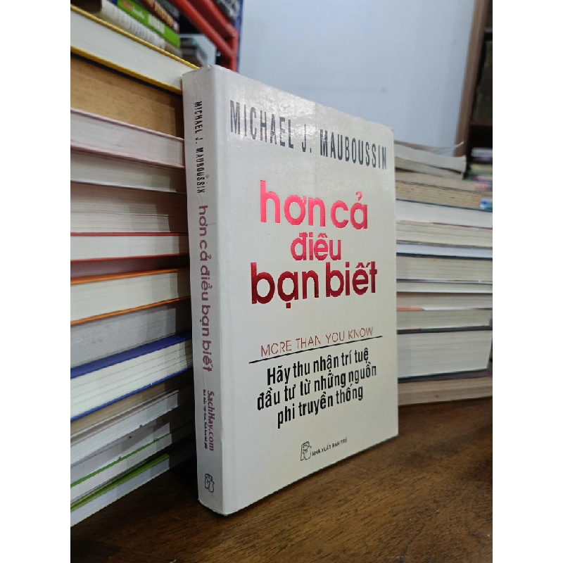 Hơn cả điều bạn biết - Michael J. Mauboussin (Hoàng Yến, Yên Bình, Quỳnh Đinh dịch) 507799