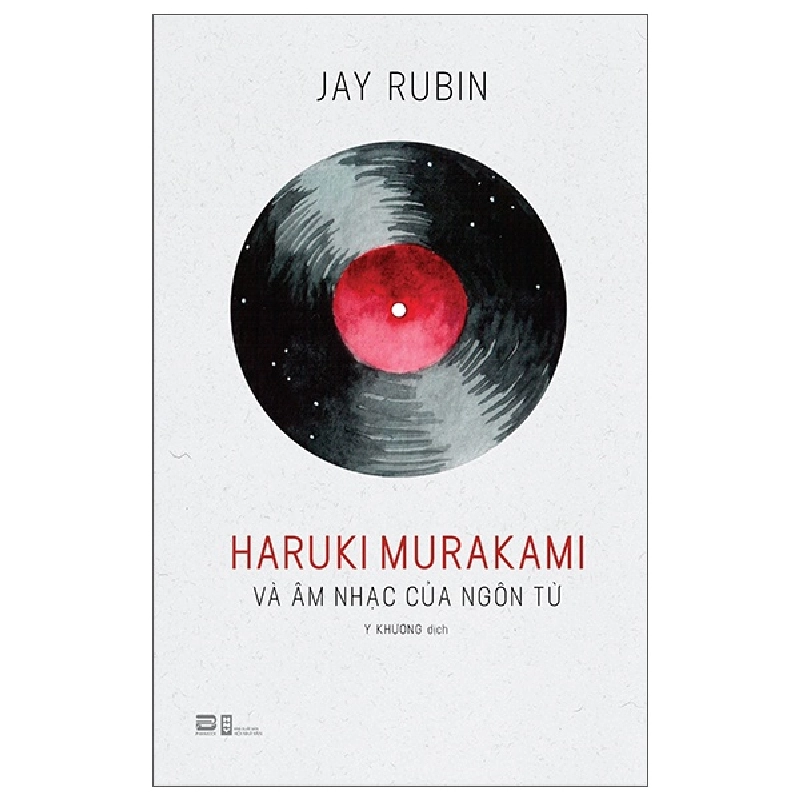 Haruki Murakami Và Âm Nhạc Của Ngôn Từ - Jay Rubin (Mới 100%) Tác giả, tác phẩm, PhanBook - SÁCH ĐẠI HỌC 491391