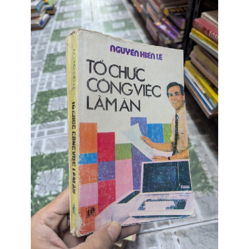 TỔ CHỨC CÔNG VIỆC LÀM ĂN - NGUYỄN HIẾN LÊ 166153