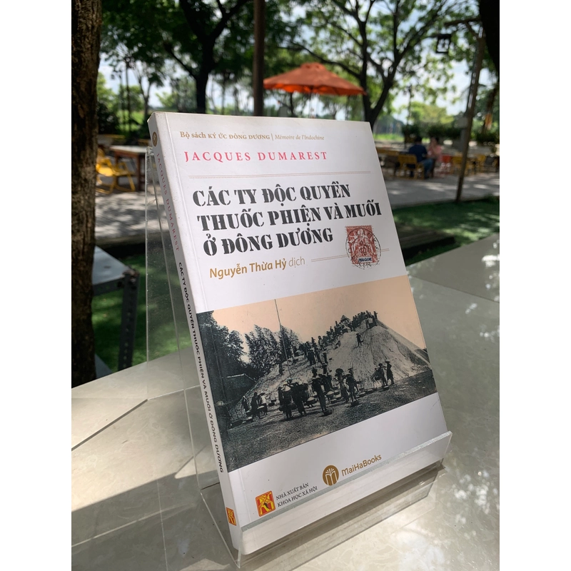 CÁC TY ĐỘC QUYỀN THUỐC PHIỆN VÀ MUỐI Ở ĐÔNG DƯƠNG - JACQUES DUMAREST 540881