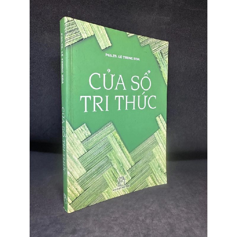 [Phiên Chợ Sách Cũ] Cửa Sổ Tri Thức, Lê Trung Hoa (Ố Vàng), 2007 1503 411396