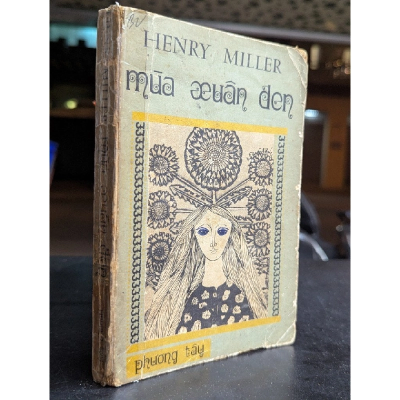 Mùa xuân đen - Henry Miller ( bản dịch của Hoàng Uyên Ly ) 740238