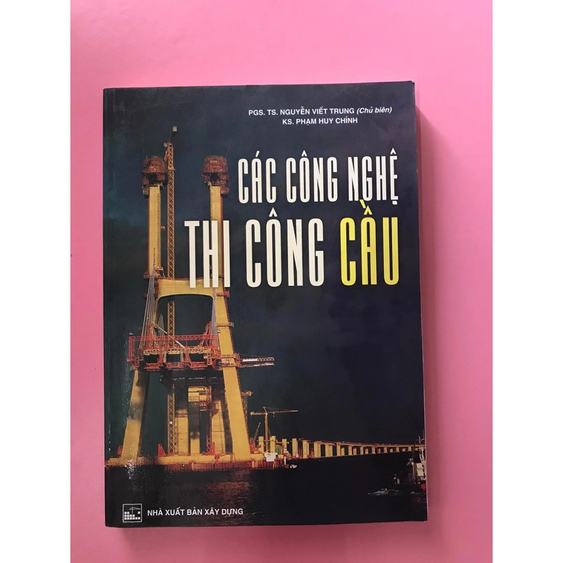 CÁC CÔNG NGHỆ THI CÔNG CẦU 470801