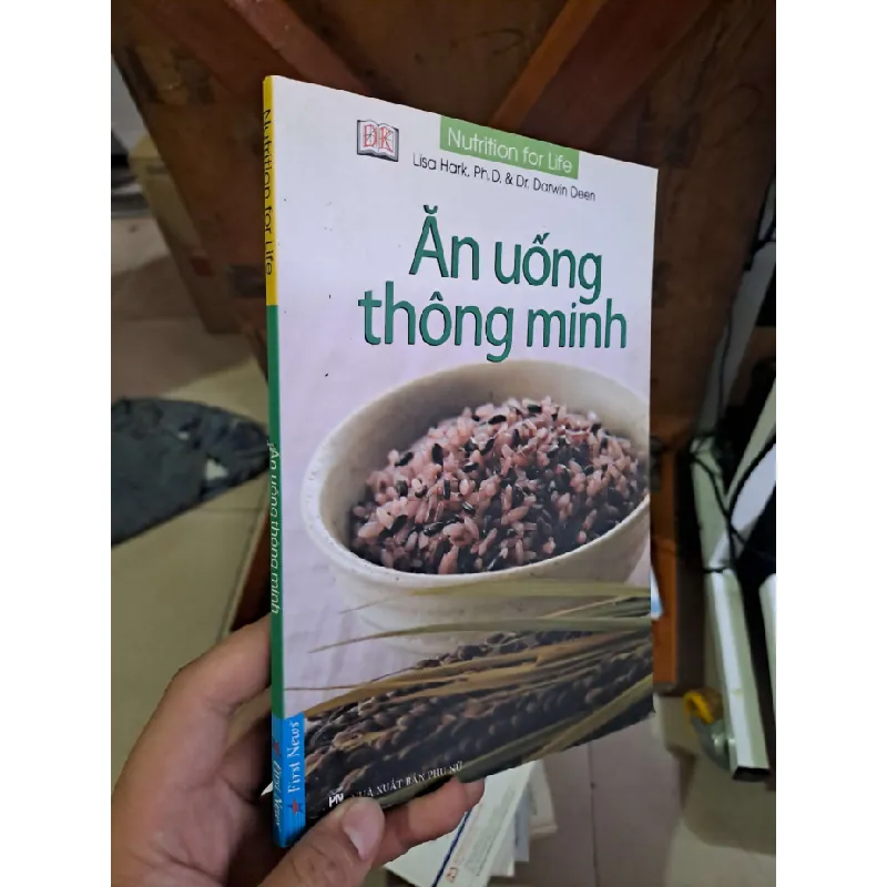 Ăn uống thông minh - Lisa Hark - Ph. D. - Dr. Darwin Deen SỨC KHỎE - THỂ THAO HCM1008 577222