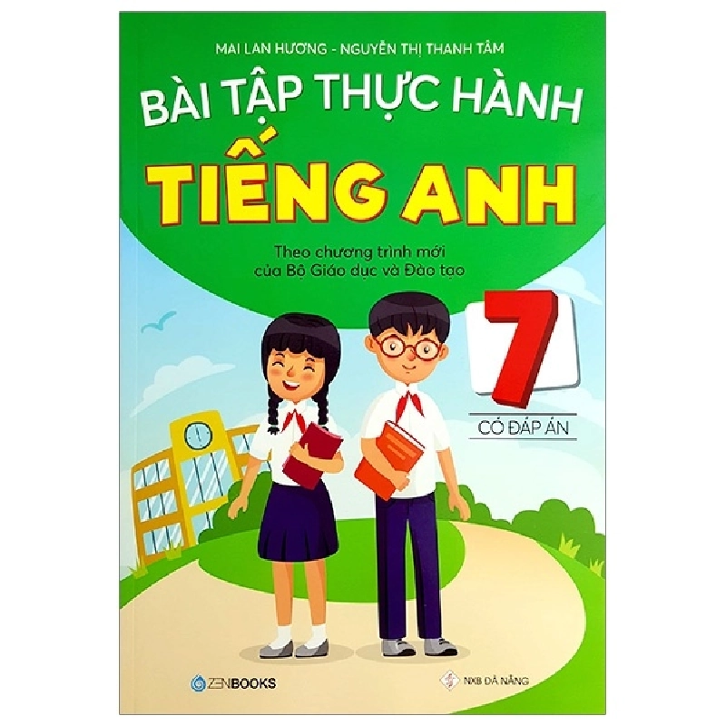 Bài Tập Thực Hành Tiếng Anh 7 (Có Đáp Án) - Theo Chương Trình Mới Của Bộ Giáo Dục Và Đào Tạo - Mai Lan Hương, Nguyễn Thị Thanh Tâm 288679