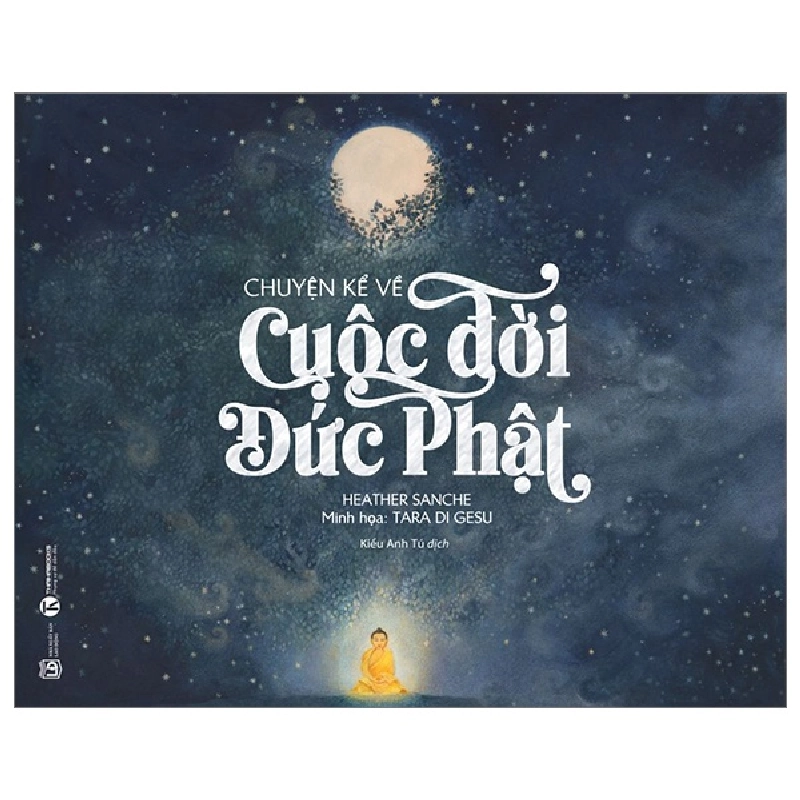Chuyện Kể Về Cuộc Đời Đức Phật - Heather Sanche (Mới 100%) Phật giáo, Thái Hà Books - SÁCH ĐẠI HỌC 491639