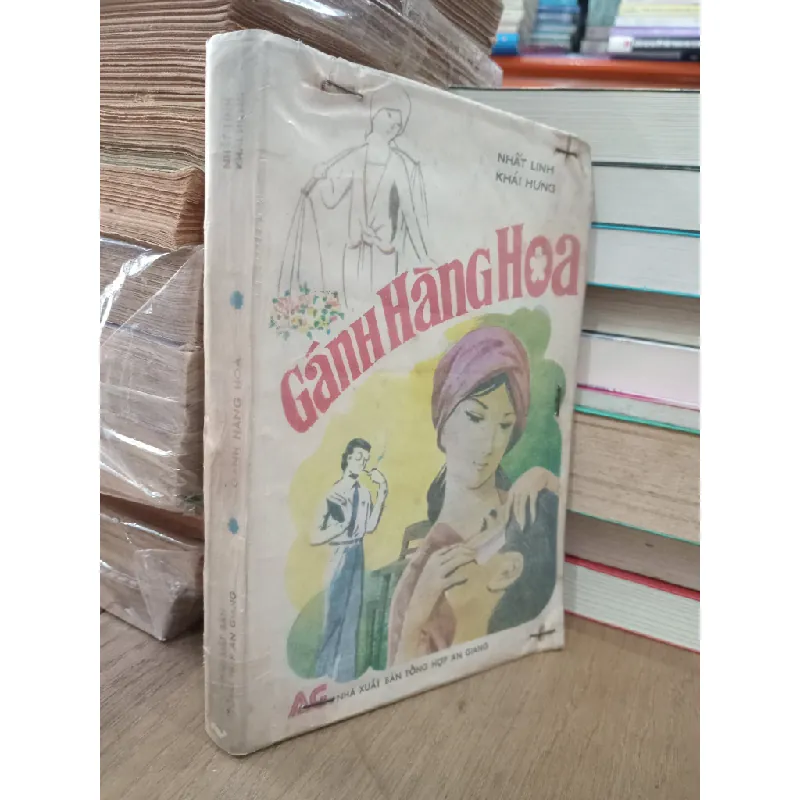 Gánh hàng hoa - Nhất Linh, Khái Hưng (bản bao cấp) 354569