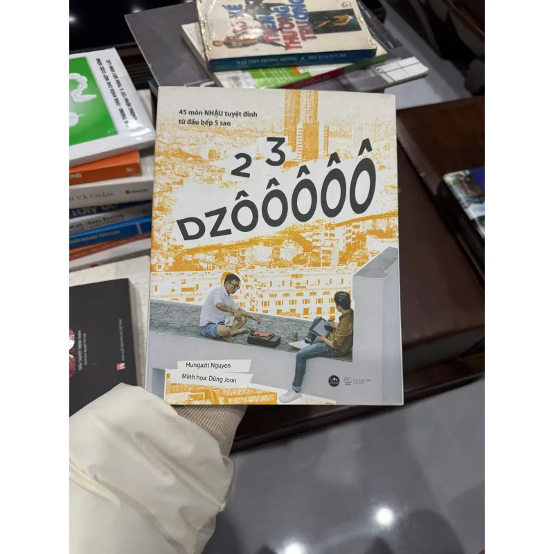 2 3 ZÔ – 45 MÓN NHẬU TUYỆT ĐỈNH TỪ ĐẦU BẾP 5 SAO - K3 1012985