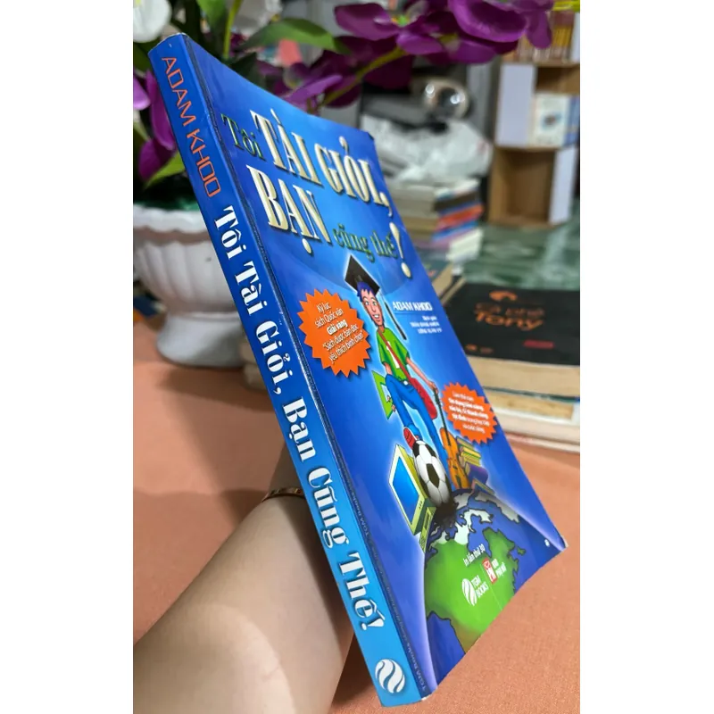 Tôi tài giỏi, bạn cũng thế ?  692846