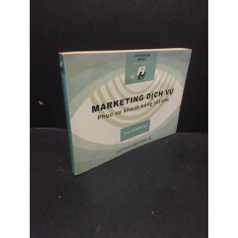 [Sách Cũ SCGR] Marketing dịch vụ phục vụ khách hàng tốt hơn Ha Nam Khánh Giao 2004 mới 80% bẩn bìa ố nhẹ HCM0106 marketing 680283