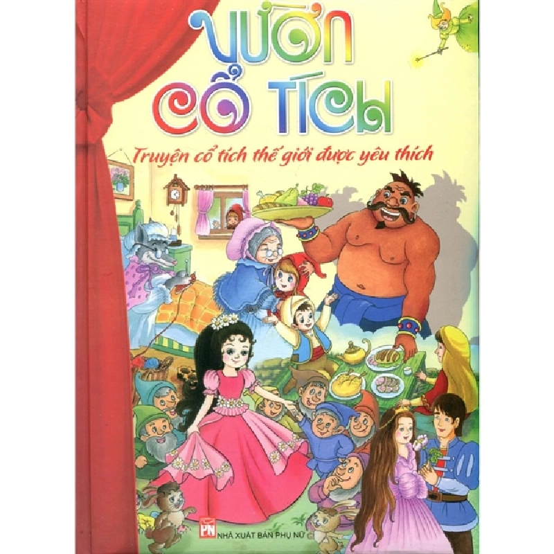 Vườn cổ tích - Truyện cổ tích Thế giới được yêu thích - Bìa cứng - NXB Phụ Nữ [TSTK] 1045704