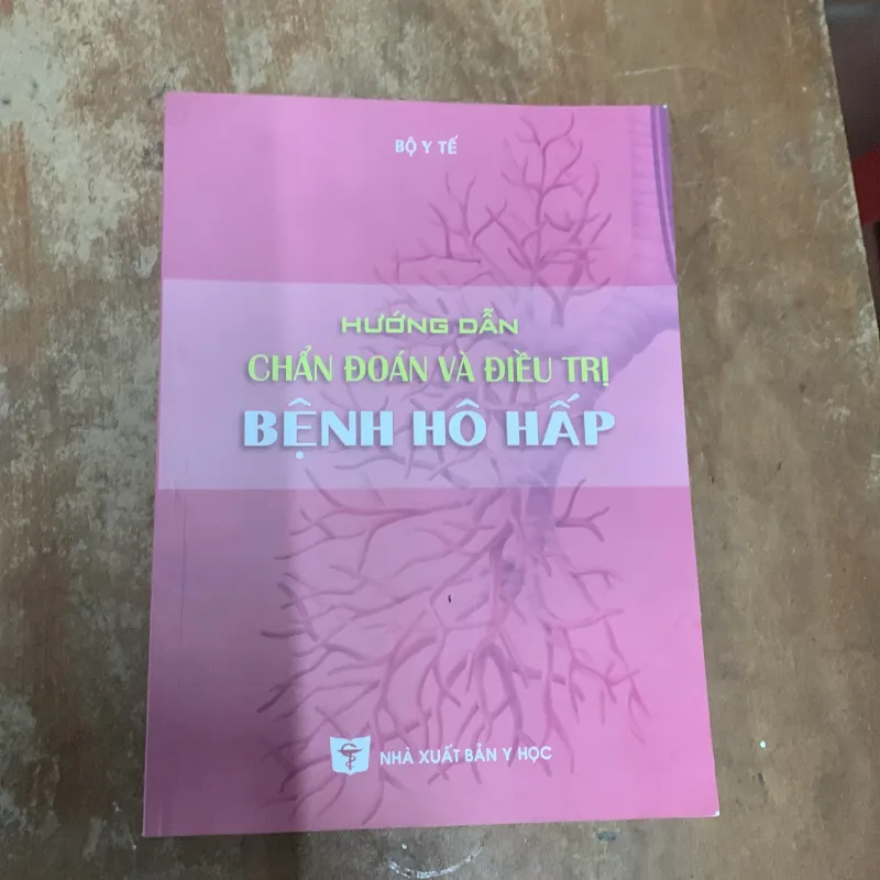 HƯỚNG DẪN CHẨN ĐOÁN VÀ ĐIỀU TRỊ BỆNH HÔ HẤP 786890