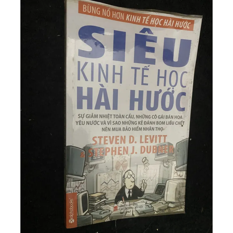 Siêu kinh tế học hài hước- Steven D. Levitt và S tephen J. Dubner  1029099