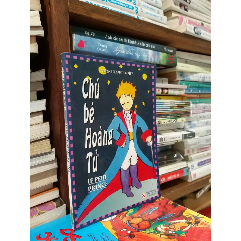 Chú bé Hoàng Tử - Antoine De Saint - Exupery 547734