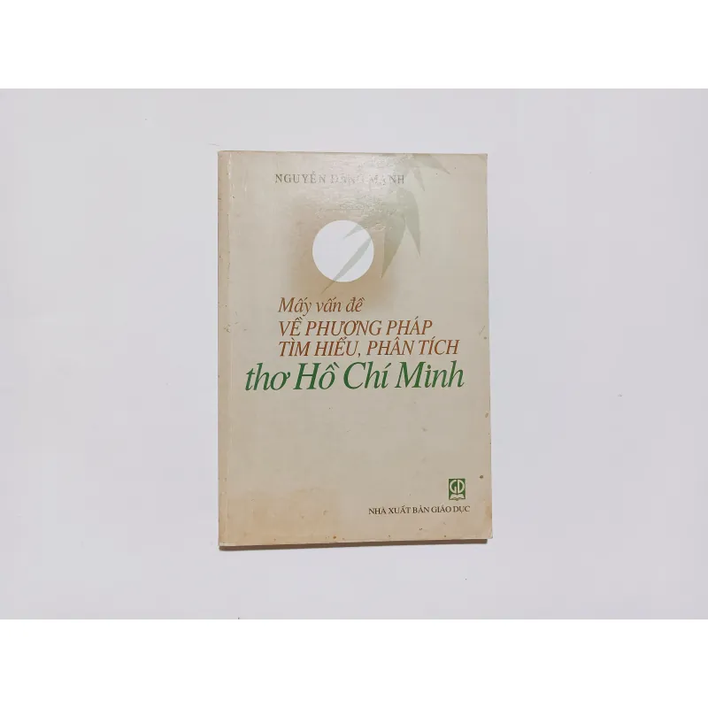 Mấy Vấn Đề Về Phương Pháp Tìm Hiêu, Phân Tích Thơ Hồ Chí Minh - Nguyễn Đăng Mạnh 786868