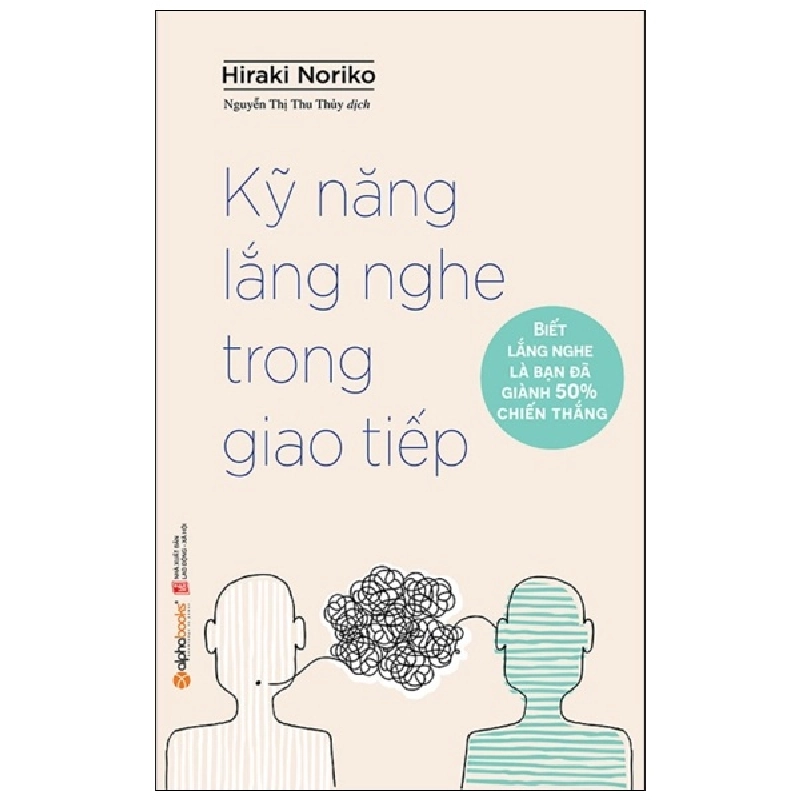 Kỹ Năng Lắng Nghe Trong Giao Tiếp - Hiraki Noriko 294623