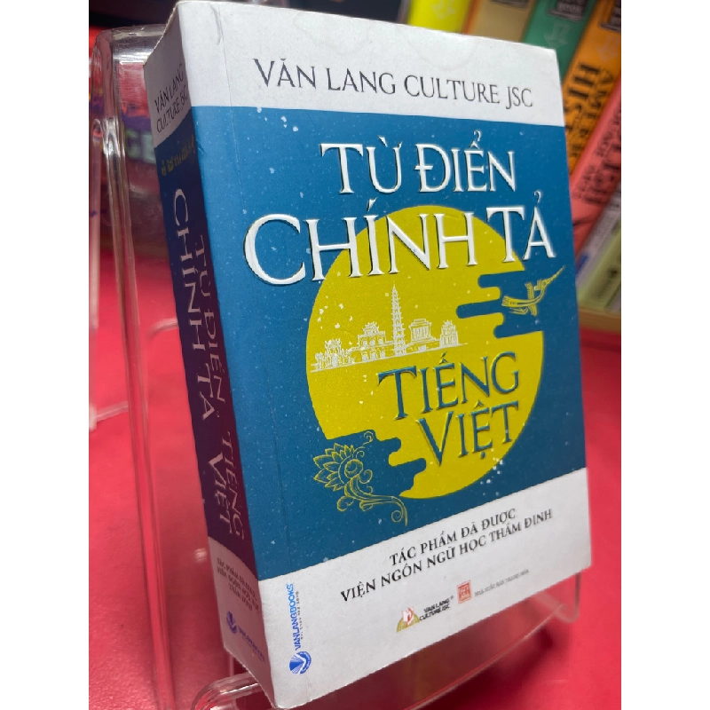 Từ điển chính tả tiếng Việt 2021 mới 80% ố viền nhẹ Van Lang Culture HPB2205 SÁCH GIÁO TRÌNH, CHUYÊN MÔN 181079