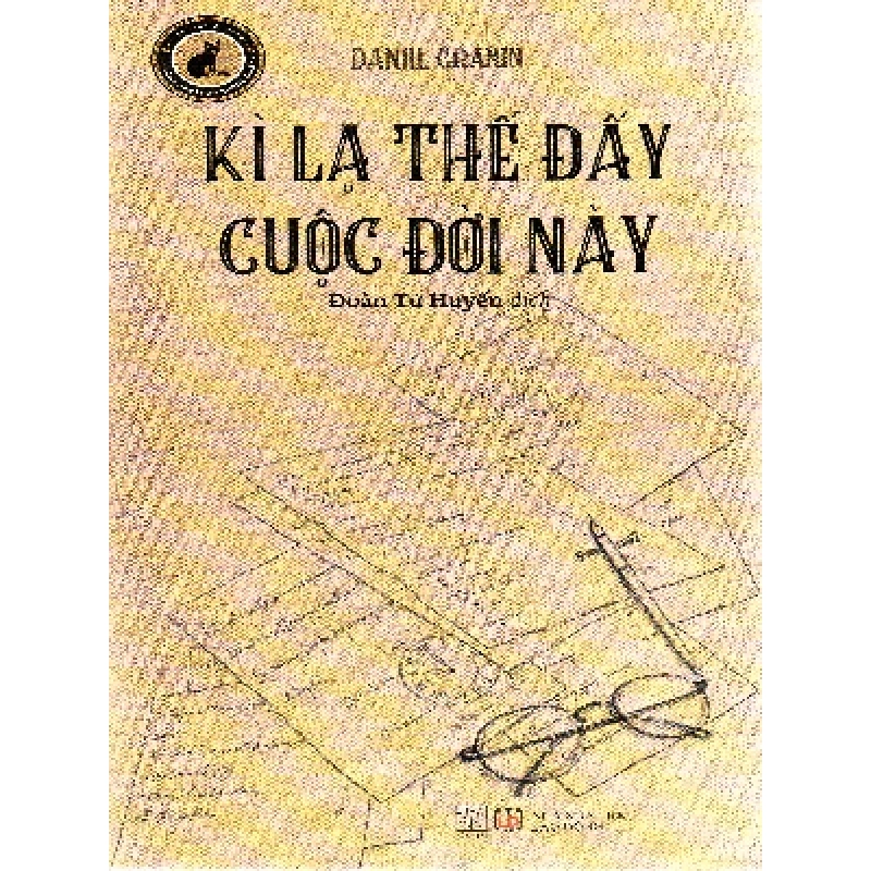 Kì lạ thế đấy cuộc đời này - Daniil Granin - 2024 - Đông Tây 922200