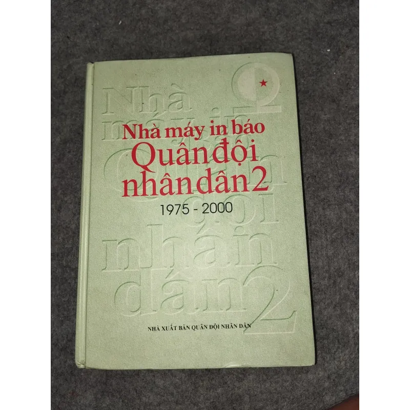 NHÀ MÁY IN BÁO QUÂN ĐỘI NHÂN DÂN 2 1975 - 2000 701112