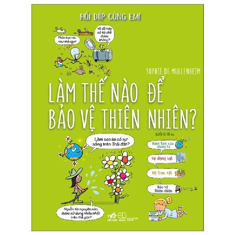 Hỏi Đáp Cùng Em! - Làm Thế Nào Để Bảo Vệ Thiên Nhiên (Bìa Cứng) - Sophie De Mullenheim 185729