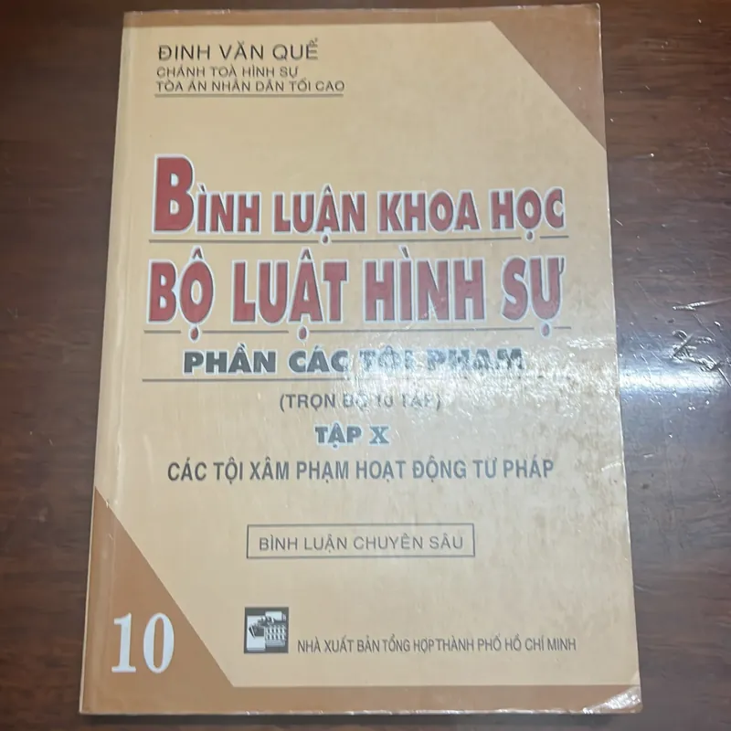 Đinh Văn Quế - Bình luận khoa học Bộ luật hình sự tập 10 (tập cuối) hoạt động tư pháp 709200