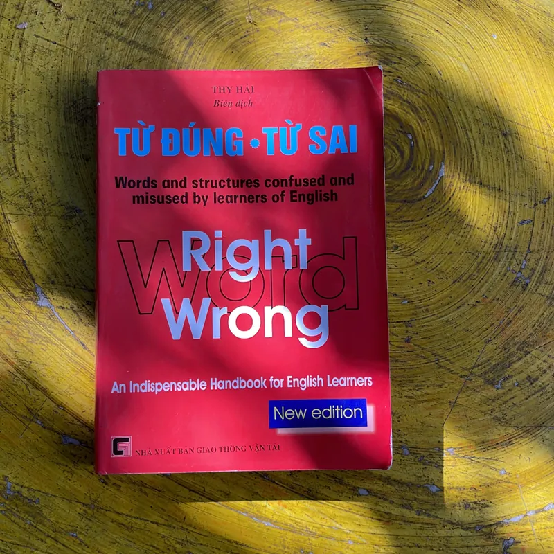 TỪ ĐÚNG & TỪ SAI RIGHT WORD WRONG- THY HẢI 696129