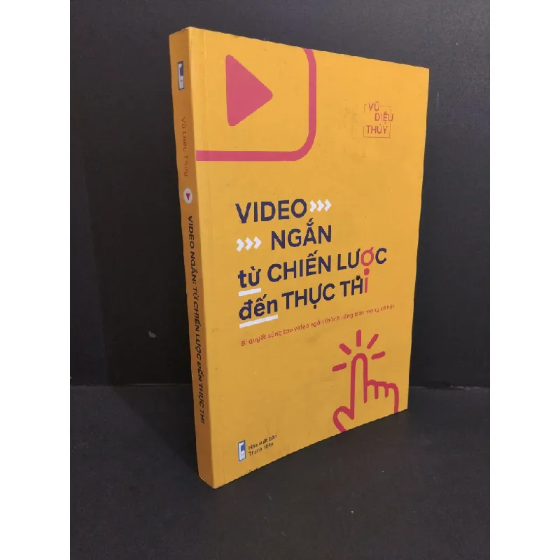 [Sách Cũ SCGR] Video ngắn từ chiến lược đến thực thi (sách màu) mới 90% bẩn 2023 HCM2811 Vũ Diệu Thúy MARKETING KINH DOANH 676029