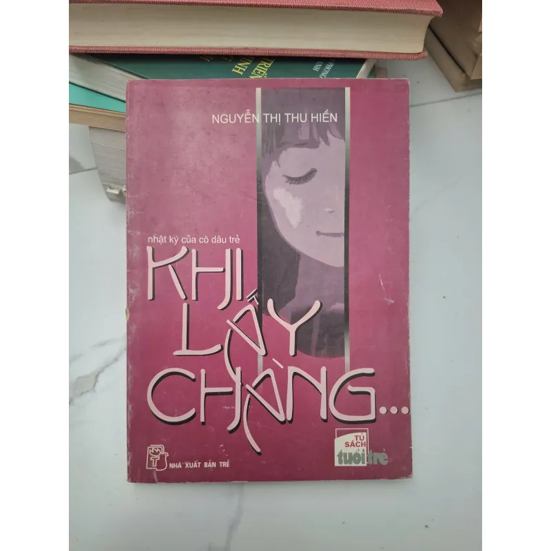 Khi lấy chồng... - Nguyễn Thị Thu Hiền - Nhật ký/Tản văn 696257