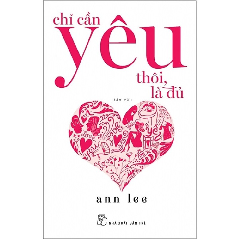 Chỉ Cần Yêu Thôi, Là Đủ - Ann Lee 141022