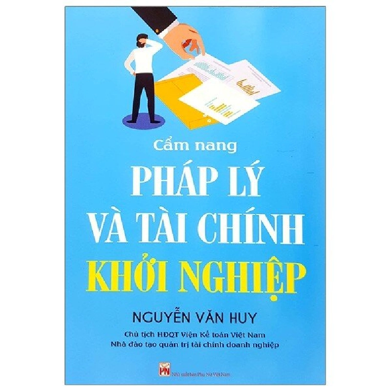 Cẩm nang pháp lý và tài chính khởi nghiệp - Nguyễn Văn Huy - 2020 - KINH TẾ - PHÁP LUẬT - KHOA HỌC - VĂN HÓA XH Blogmeo040226 793540