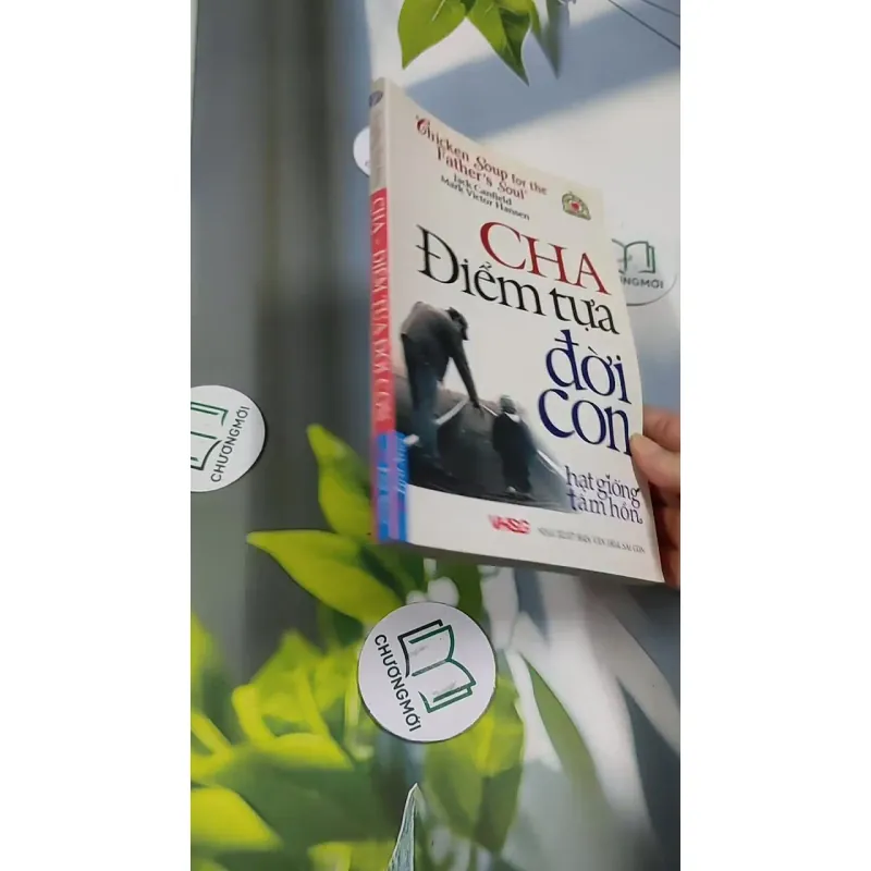 Chicken Soup For The Soul: Cha - Điểm Tựa Đời Con 705755