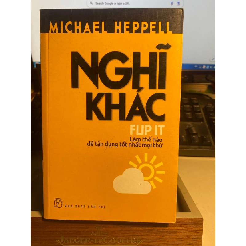 Nghĩ Khác-Tác giả: Michael Heppell- NXB Trẻ 2014- Sách lưu kho chưa qua sử dụng, giấy xốp ngả màu vàng theo thời gian STB1208 456486
