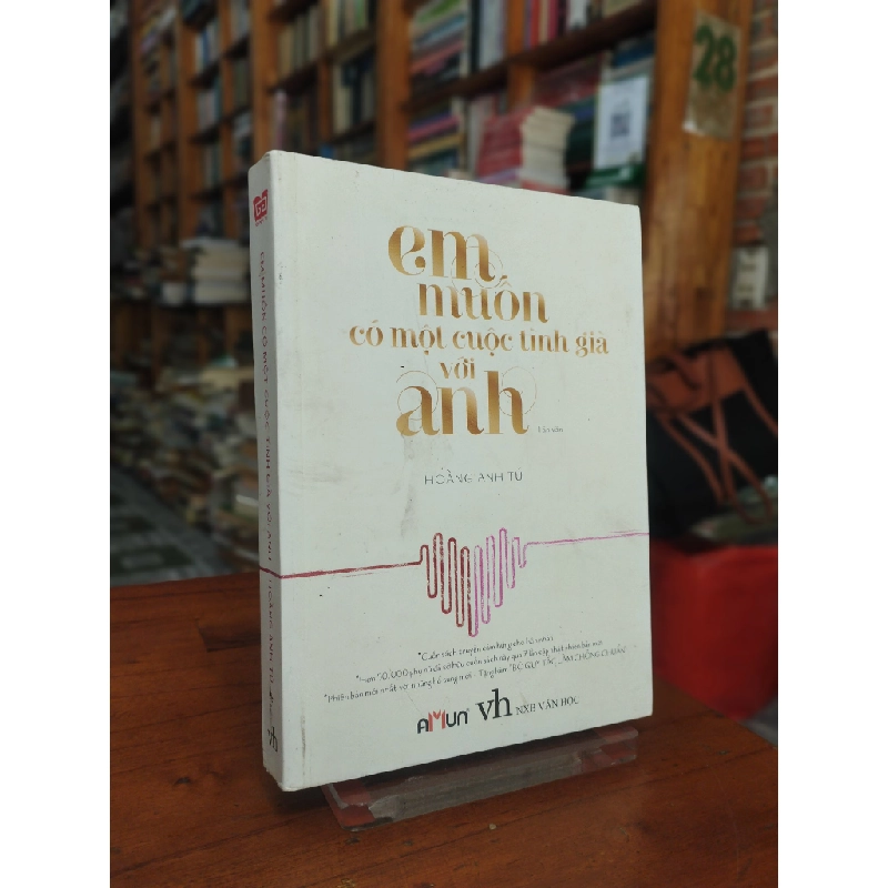 Em muốn có một cuộc tình già với anh - Hoàng Anh Tú 193128