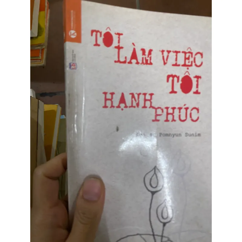 Sách tôi làm việc tôi hạnh phúc 308188