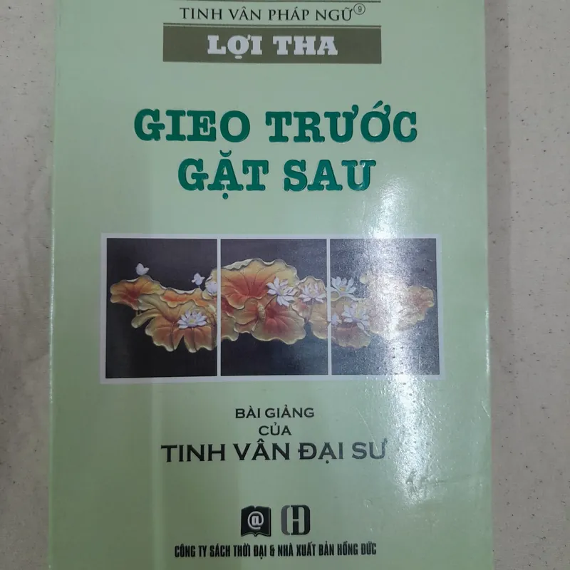 Gieo trước gặt sau- Bài giảng của Tinh Vân Đại Sư 576223