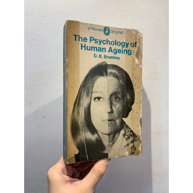 The Psychology of Human Ageing - D. B. Bromley 276347