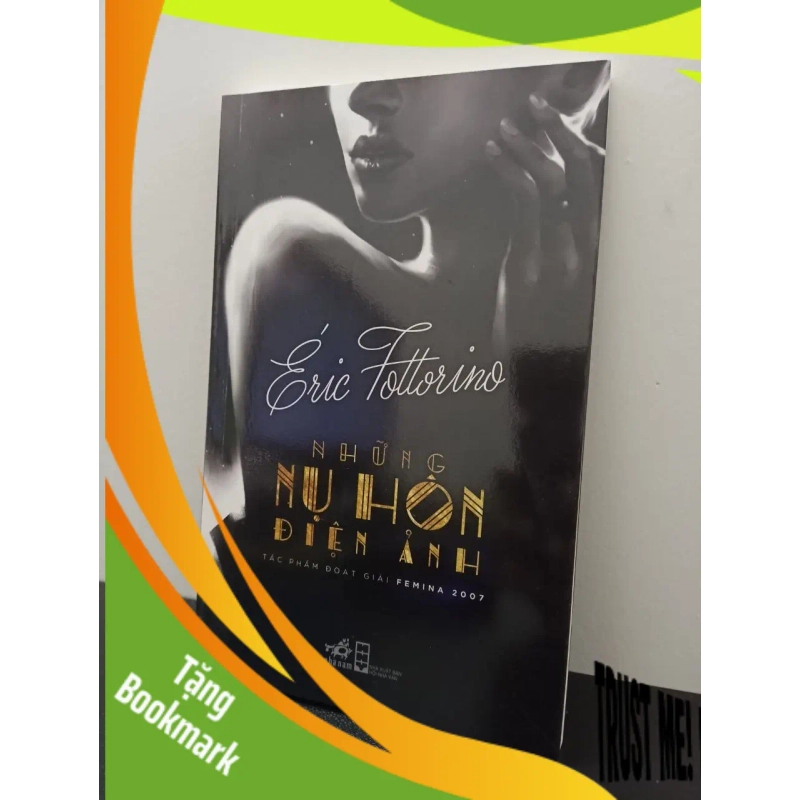 (TẶNG BOOKMARK) Những Nụ Hôn Điện Ảnh Eric Fottorino New 95% RBK.ASB2702 949892