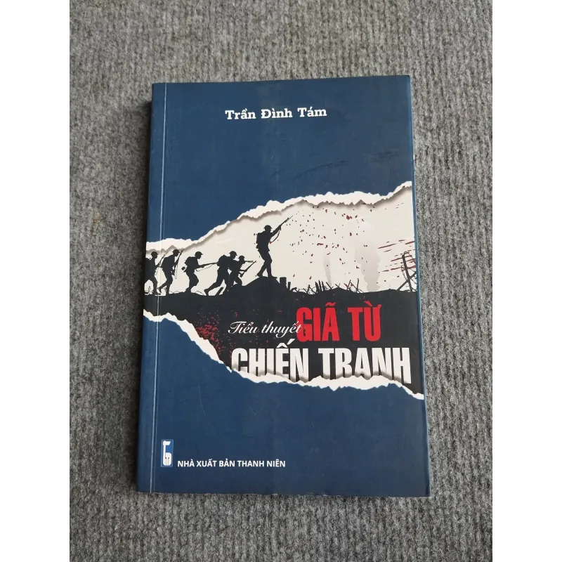 GIÃ TỪ CHIẾN TRANH - TRẦN ĐÌNH TÁM 568164