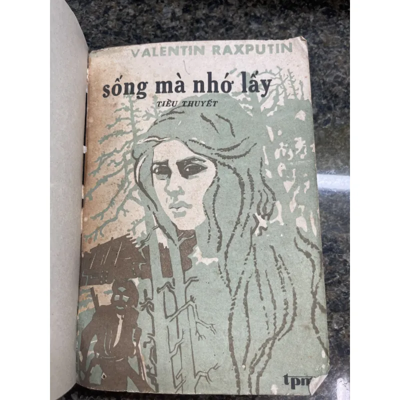 Sống mà nhớ lấy Valentin Raxputin XB 1986 787246