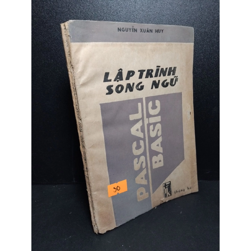 Lập trình song ngữ pascal basic mới 70% ố vàng rách trang 1987 Nguyễn Xuân Huy HCM2103 GIÁO TRÌNH, CHUYÊN MÔN 918750