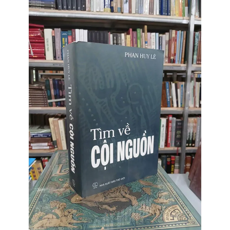 TÌM VỀ CỘI NGUỒN - PHAN HUY LÊ 995361