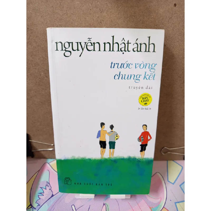 Trước Vòng Chung Kết - Nguyễn Nhật Ánh VĂN HỌC RUBO2809 569692