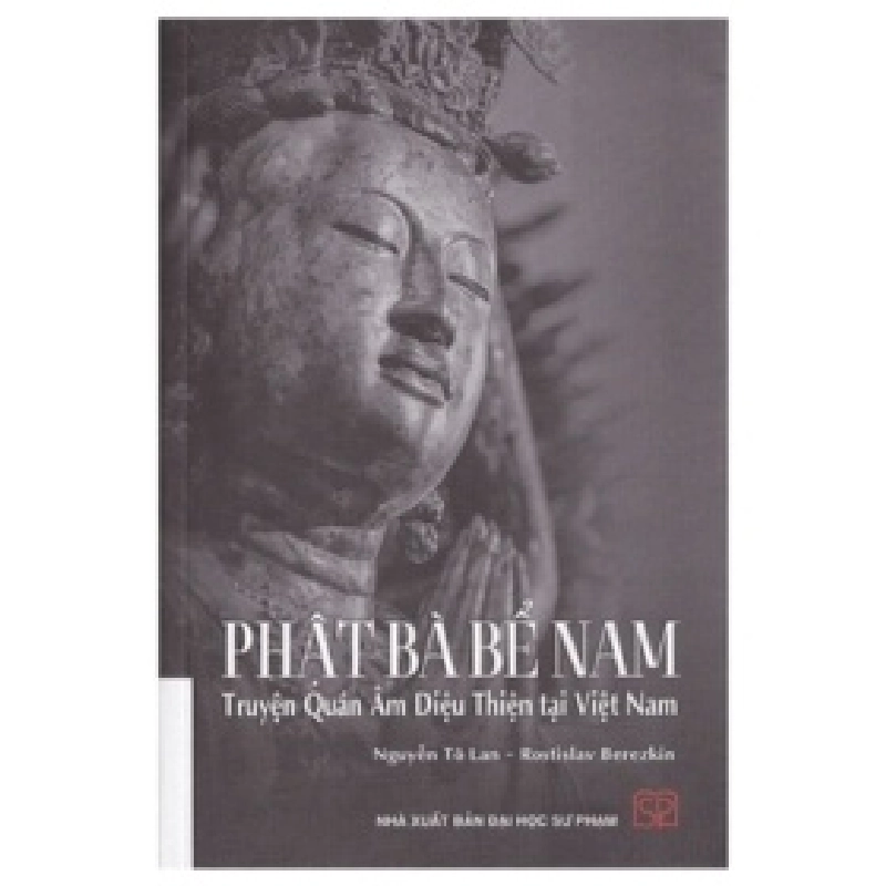 Phật Bà Bể Nam - Truyện Quán Âm Diệu Thiện Tại Việt Nam - Nguyễn Tô Lan, Rostislav Berezkin ASB.PO Oreka Blogmeo 230225 516281