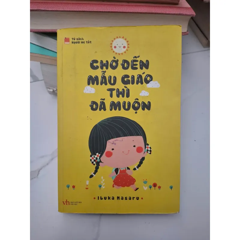 Chờ đến mẫu giáo thì đã muộn - Ibuka Masaru - Sách nuôi dạy con 696225