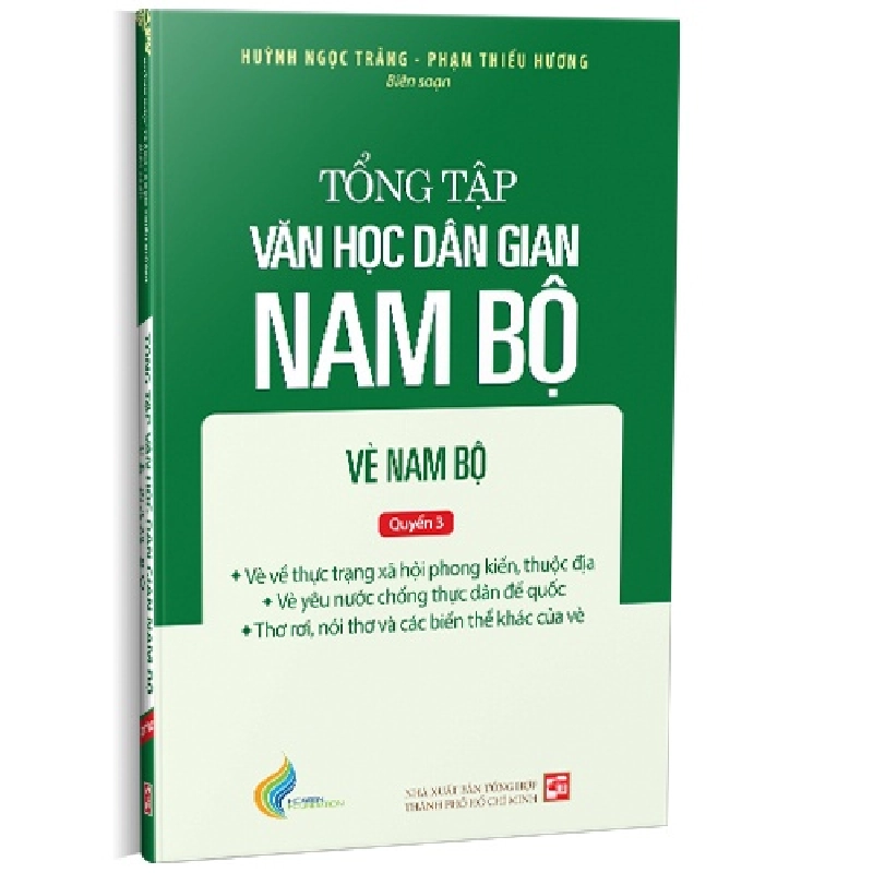 Tập III: Quyển 3 - Tổng tập văn học dân gian Nam Bộ - Vè Nam Bộ mới 100% Huỳnh Ngọc Trảng - Phạm Thiếu Hương 2022 HCM.PO 178357